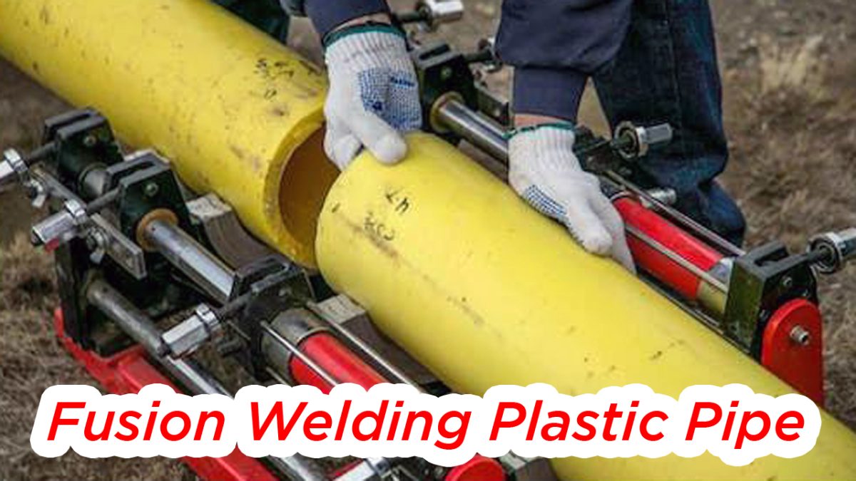 Fusion Welding Plastic Pipe