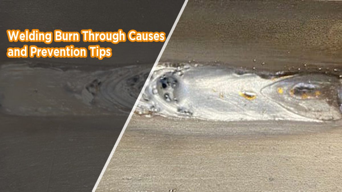 Welding Burn Through Causes & Prevention Tips Fit Welding
