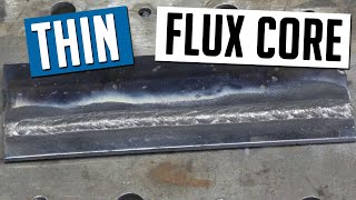 Welding Thin Sheet Metal With Flux Core